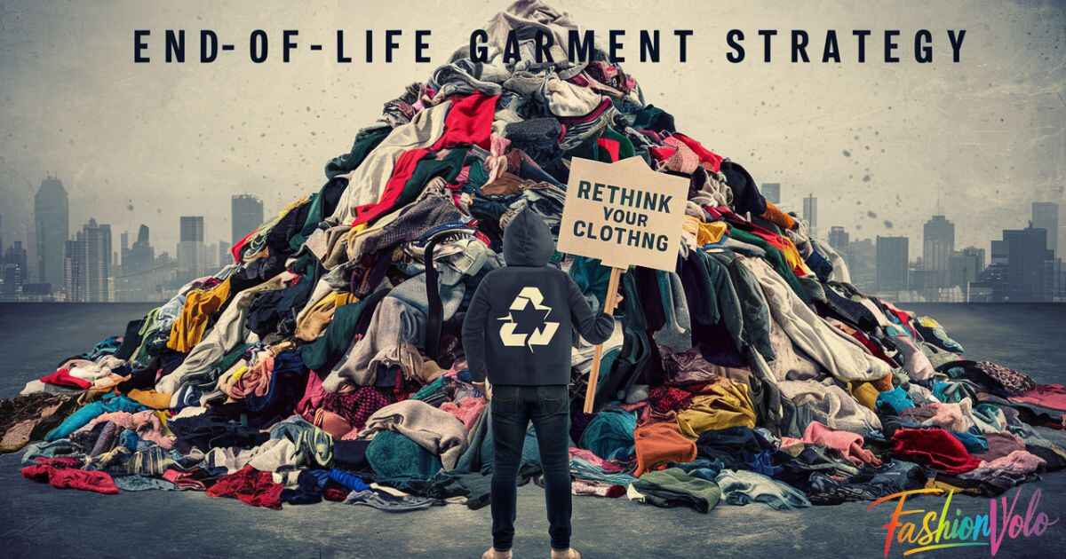 End-of-Life Garment Strategy