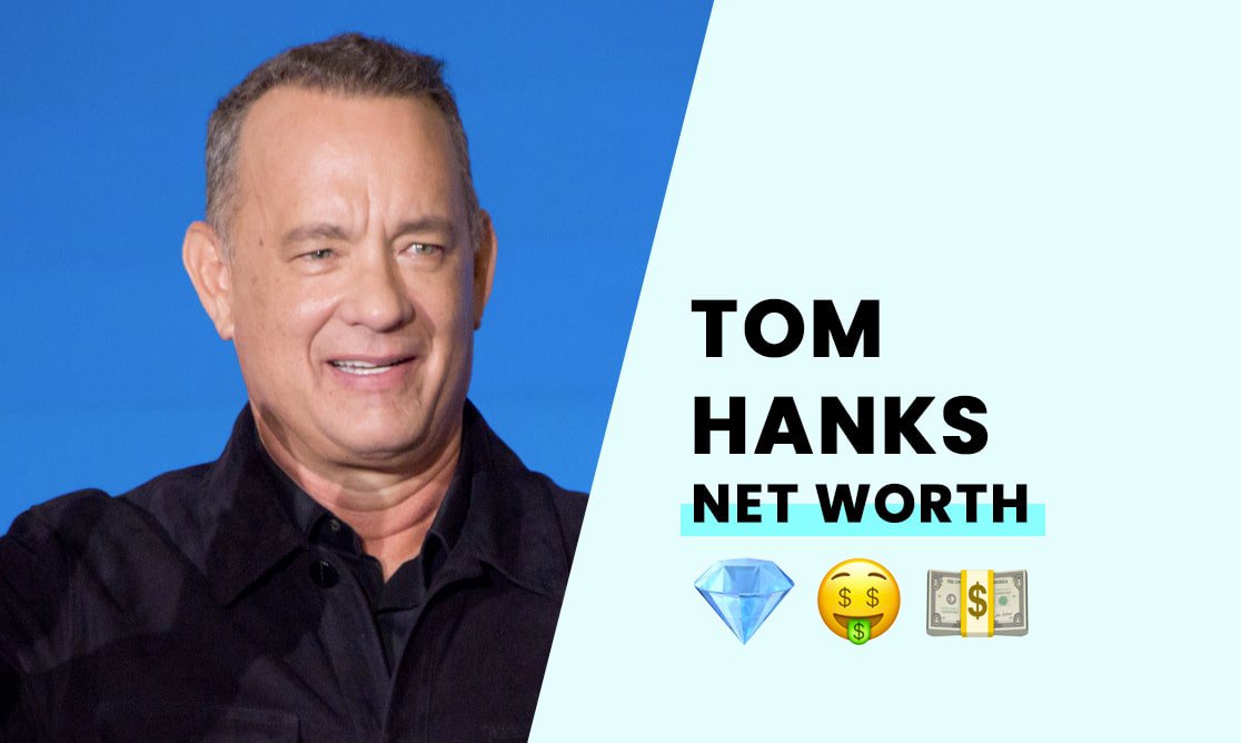 Tom Hanks’ Net Worth and Earnings